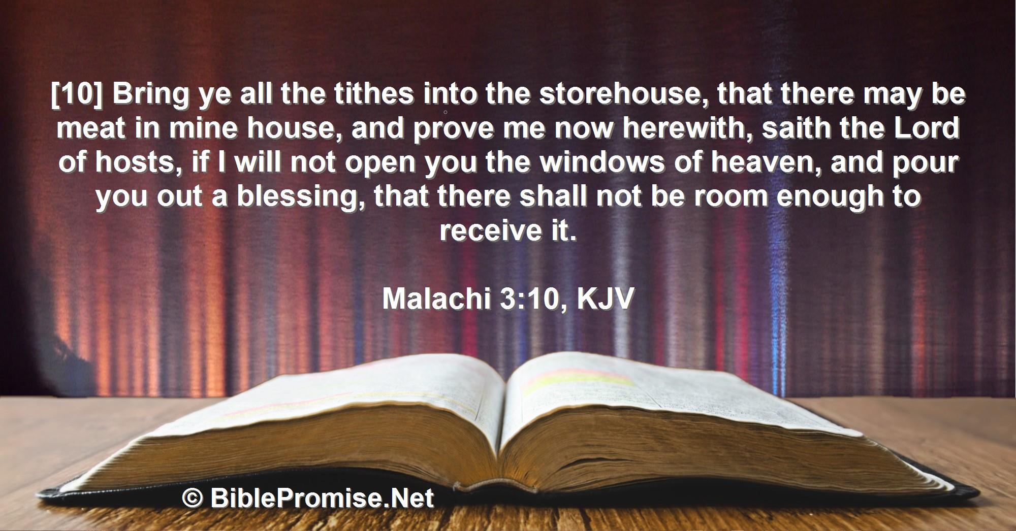 Tuesday, September 20, 2022 - Malachi 3:10 (KJV) - Bible promise that God will pour out for you such blessing that there will not be room enough to receive it, if you bring all the tithes to Him.