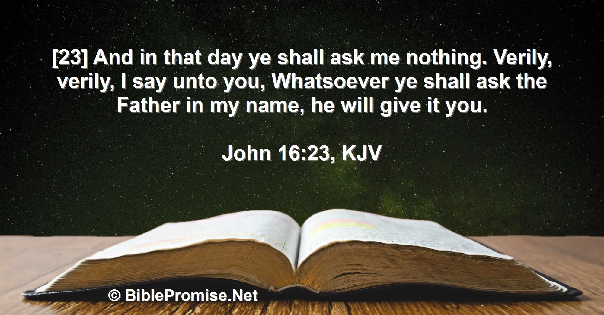 Wednesday, May 24, 2023 - John 16:23 (KJV) - Bible promise that God will answer your prayers.