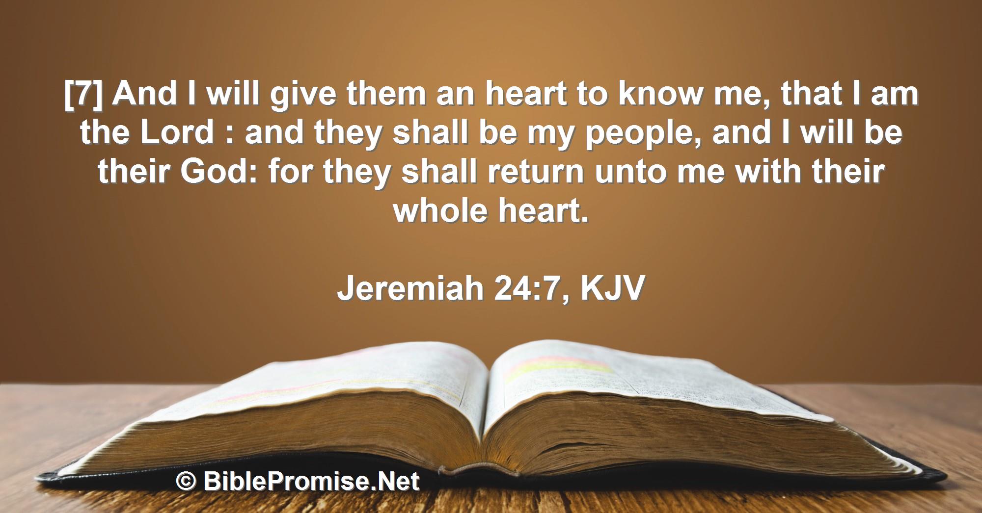 Friday, June 2, 2023 - Jeremiah 24:7 (KJV) - Bible promise that God will get close to His people.